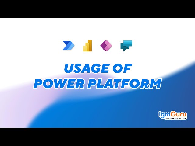 Usage of Power Platform | Power Apps Tutorial for Beginner [Updated 2026] -  igmGuru