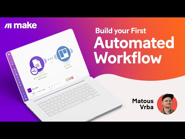 Make—Building Your First Automated Workflow from Scratch