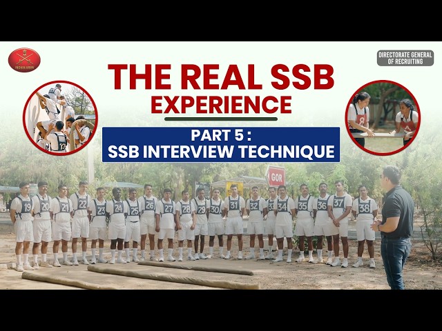 The Real SSB Experience | Part 5 : SSB INTERVIEW TECHNIQUE