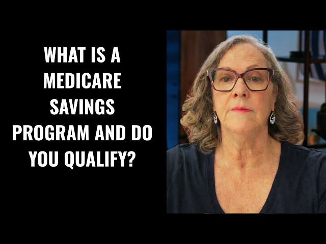 What Is a Medicare Savings Program and Do You Qualify