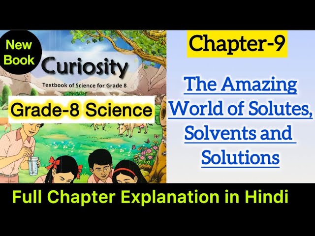 Class 8 Science | Chapter 9 Explanation | The Amazing World of Solute, Solvent and Solution | NCERT