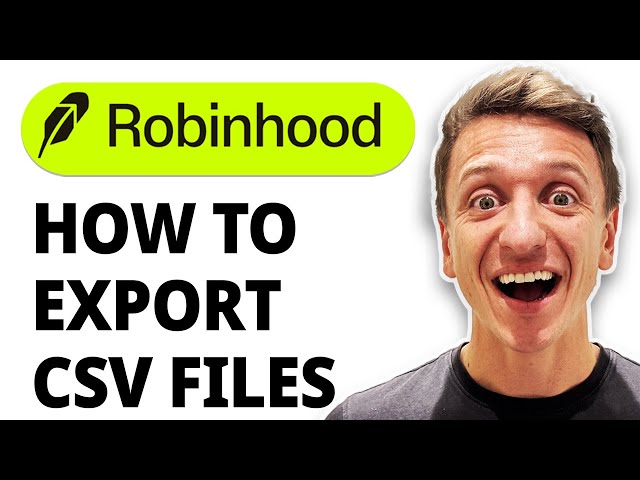 How To Export .Csv Files From Robinhood Export Trade Data [2026 Guide]