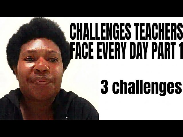 3 Challenges Teachers Face Every Day (That Nobody Talks About) Part 1