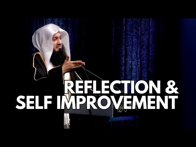 NEW | Reflection & Self Improvement | Mufti Menk | Manchester 2025