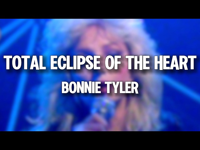 Bonnie Tyler - Total Eclipse of the Heart (Lyrics)