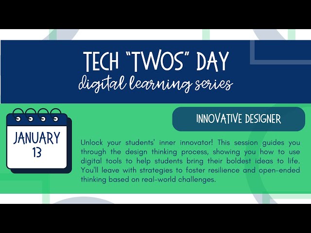 Tech "Twos" Day: Building Innovative Designers (Standard 1.4)