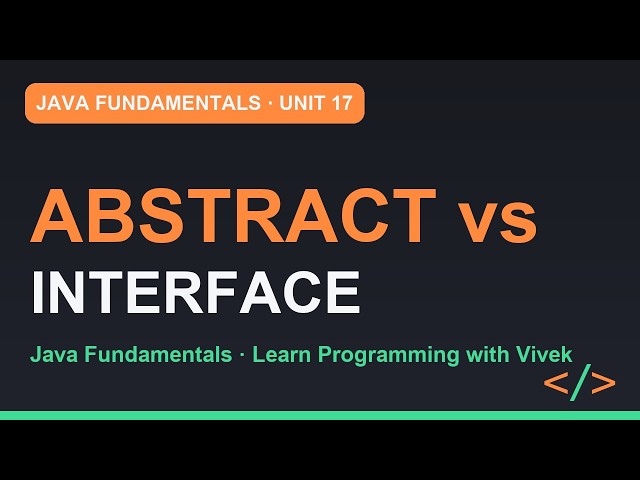 Java Fundamentals: Abstract Classes and Interfaces | Unit 17