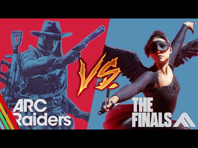 Arc Raiders vs The Finals - Which is Embark's better game