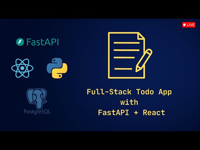 Building a Fullstack Todo App with FastAPI and React