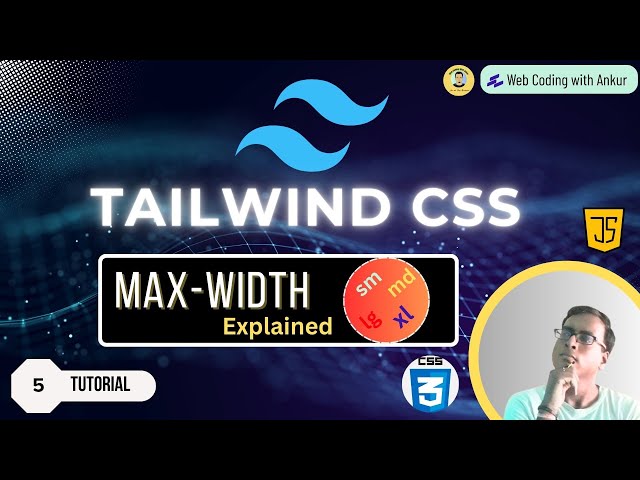 Tailwind CSS Tutorial Hindi #5 Tailwind  CSS Max-Width Explained | max-w-sm to Custom Max Width