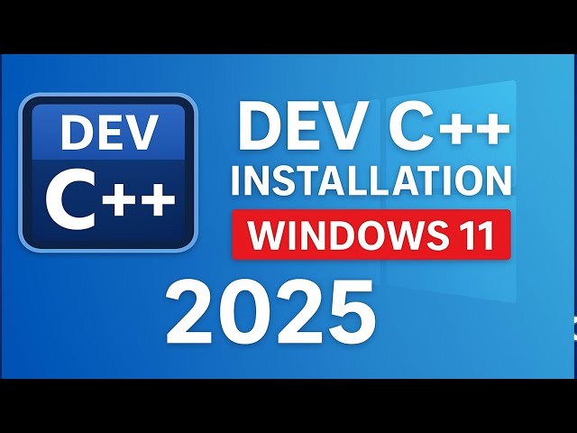 How to install Dev C++ on Windows 11 (2025 Update) | Step-by-Step Guide
