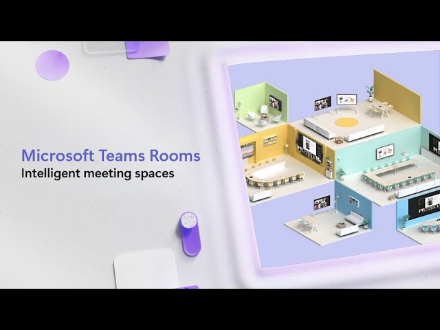 Microsoft Teams Rooms: Intelligent meeting spaces for the AI-powered workplace