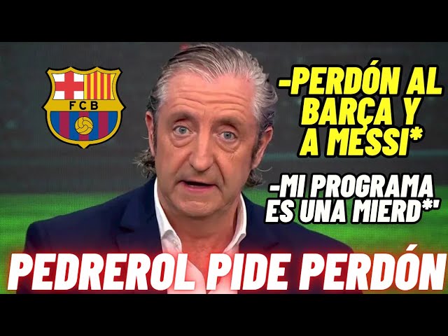😱 Pedrerol apologizes and admits the show is crap - Apologizes to Barcelona and Messi