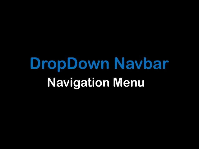 Navbar with DropDown Menu | Using HTML, CSS AND JAVASCRIPT