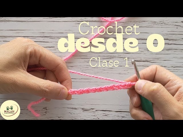 CLASS 1 - Crochet from scratch step by step complete course, no experience necessary!