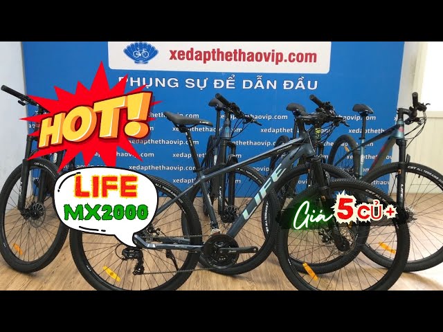 Xe Đạp Địa Hình LIFE MX2000 – Chuẩn Chất Châu Âu, Mua Ngay Giá Sốc chỉ 5800k | Gọi 0989933958