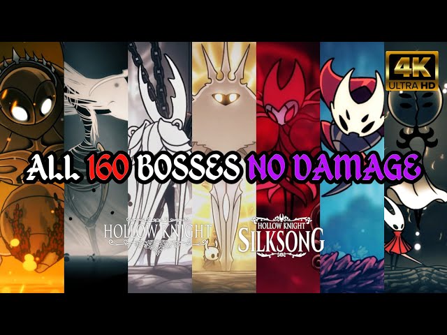 All 160 Bosses (No Damage) - Hollow Knight, Hollow Knight Godmaster & Hollow Knight Silksong [4K]