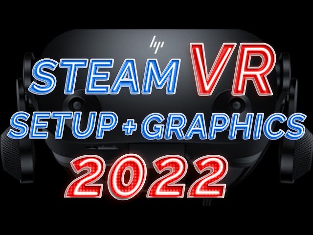 2022 New Guide How to use SteamVR with the HP Reverb G2 & WMR!