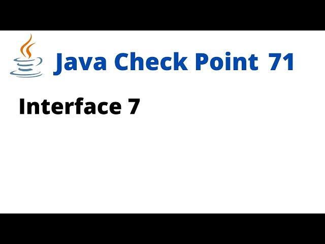 Java Check Point 71 - Interface 7