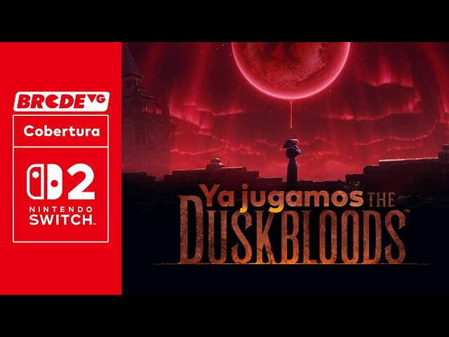 We Played THE DUSKBLOODS