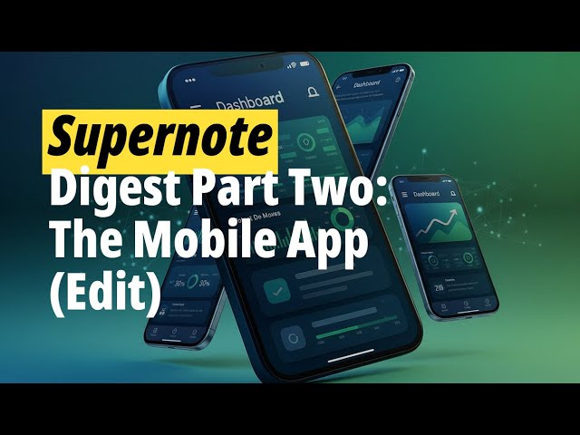 Supernote Digest Part Two: The Mobile App Experience (Edit)