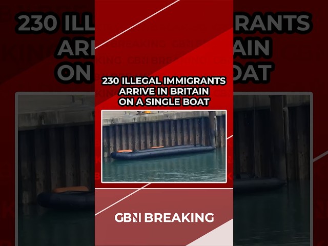 BREAKING: 230 illegal immigrants arrive in Britain on ONE SINGLE BOAT