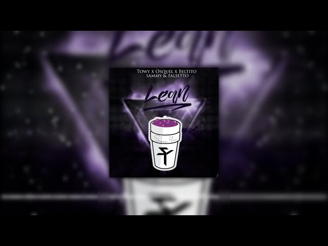LEAN - Superiority X Towy X Osquel X Beltito X Sammy X Falsetto (Audio)
