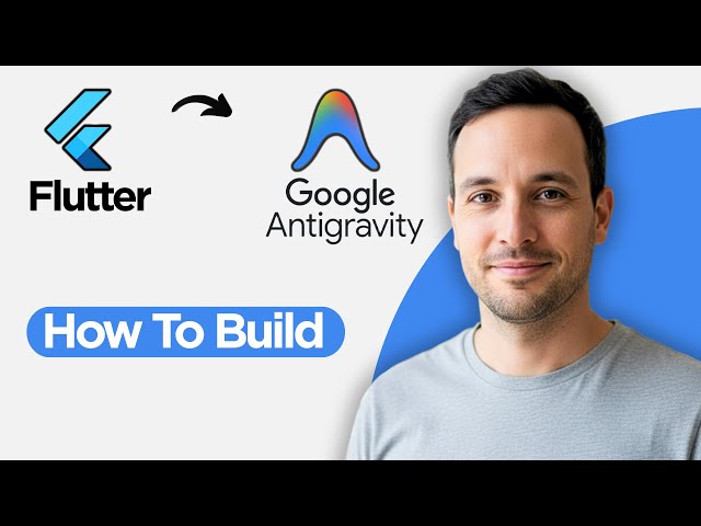 How to Build with Flutter and AntiGravity (2026 Full Guide)