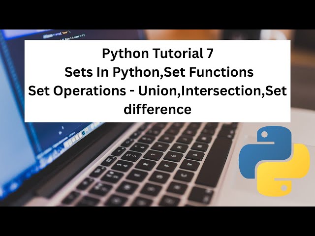 Lec 7 || Sets In Python | Python For Begineer || #pythoncourse #pythontutorial #pythonforbeginners