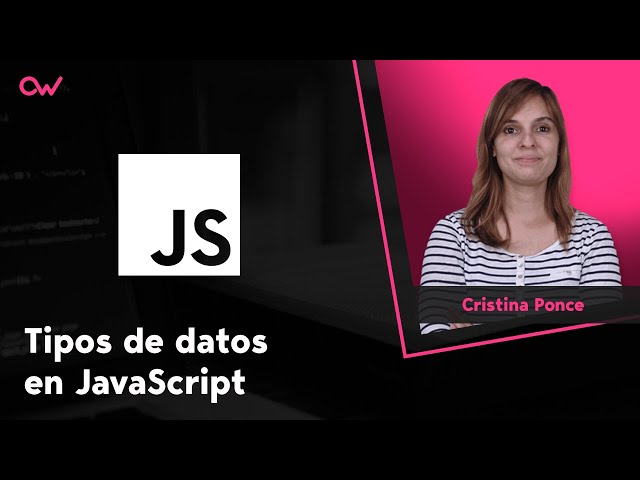TIPOS DE DATOS EN JAVASCRIPT
