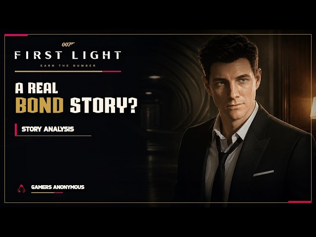 007 First Light Story Analysis: Does Bond Earn the Number?