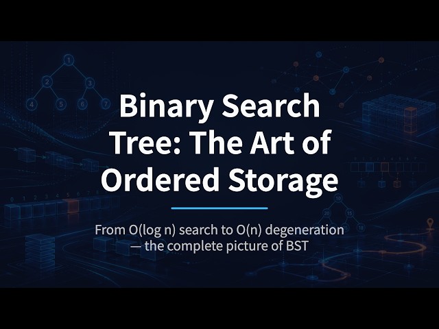 Binary Search Tree: The Art of Ordered Storage