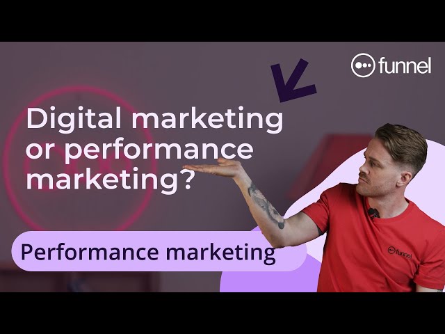 What Is Performance Marketing? Performance Marketing Explained!