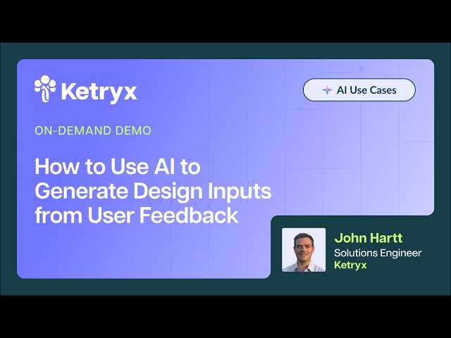 How to Use AI to Generate Design Inputs from User Feedback