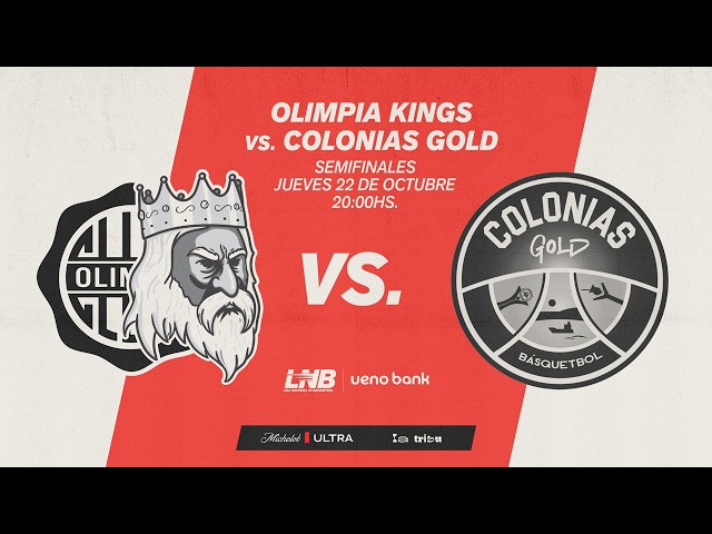 LNB - SEMIFINALES - OLIMPIA KINGS Vs. COLONIAS GOLD