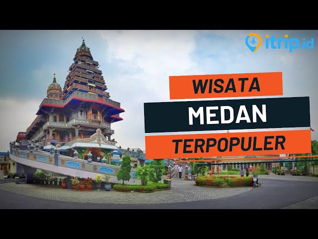 17 Tempat Wisata di Medan Terbaru dan Terkenal 2026: Wisata Medan yang Lagi Hits
