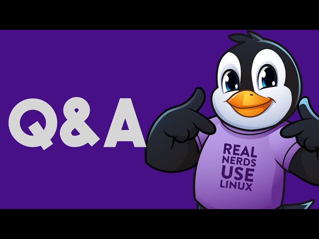 Ask Us Anything - The Linux Cast