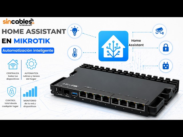 Automatización inteligente con Home Assistant en MikroTik