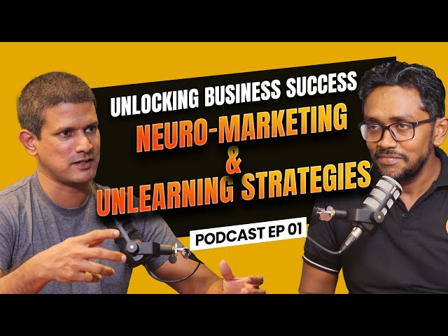 Unlocking Business Success:Neuro-marketing & Unlearning Strategies| Malinda Alahakoon@TechTrackShow
