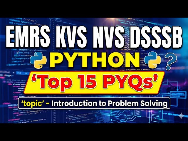 Unit 01 Introduction to Problem Solving | PYTHON TOP 15 PYQ Series | #emrs #kvs #nvs #dsssb