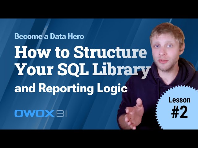 Lesson #2: How to Structure Your SQL Library for Scale