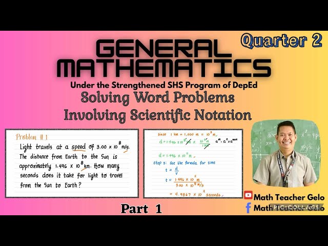 Grade 11-General Mathematics | SOLVING WORD PROBLEMS INVOLVING SCIENTIFIC NOTATION | Part 1