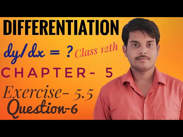 Ncert solution Class 12th Ex 5.5 Question 6 । Differentiation & integration । IIT JEE Question 2025