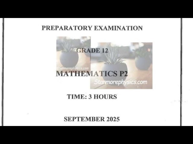 GRADE 12 MATHEMATICS SEPTEMBER 2025 PAPER 2 EXAM
