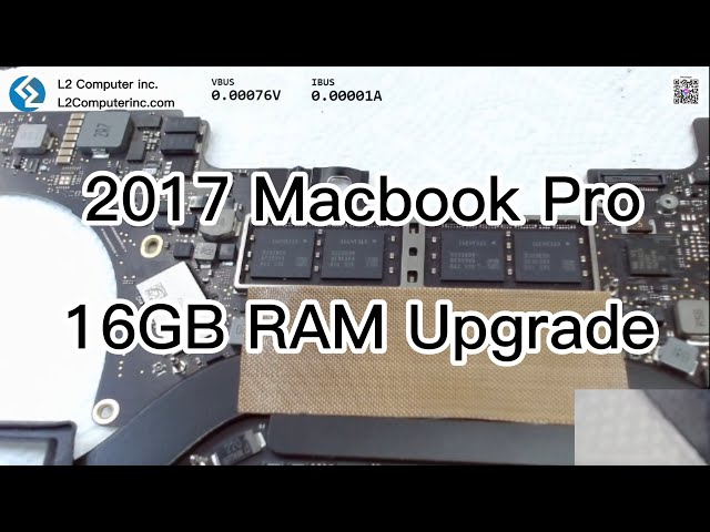 16GB Ram Upgrade - 2017 Macbook Pro 13" A1706