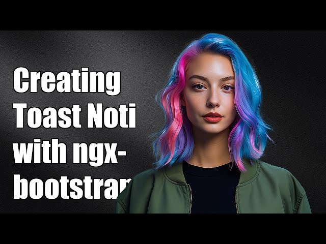 Creating Toast Notifications with ngx-bootstrap: A Step-by-Step Guide