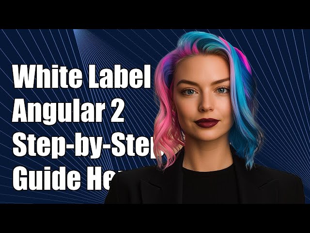 How to Implement White Labeling in Your Angular 2 Project: A Step-by-Step Guide