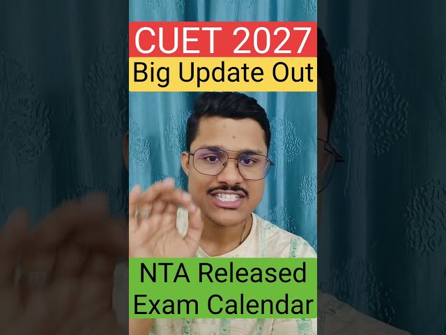 🚨 BIG Update For CUET & JEE Aspirants | NTA Released Calendar For 2026-27 Exams (Boards & CUET)