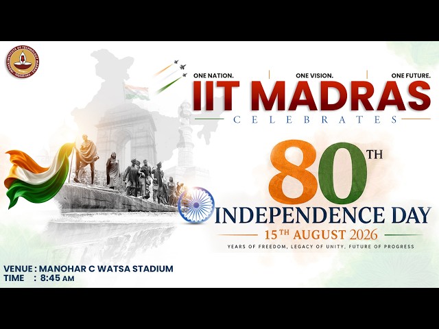 80th Independence Day Celebrations at IIT Madras