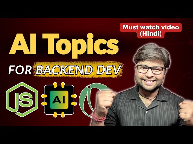 😎  AI Topics That Backend Developers Must Know  [Hindi]